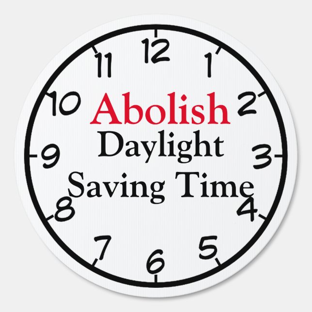 Abolish Daylight Saving Time Sign (Front)