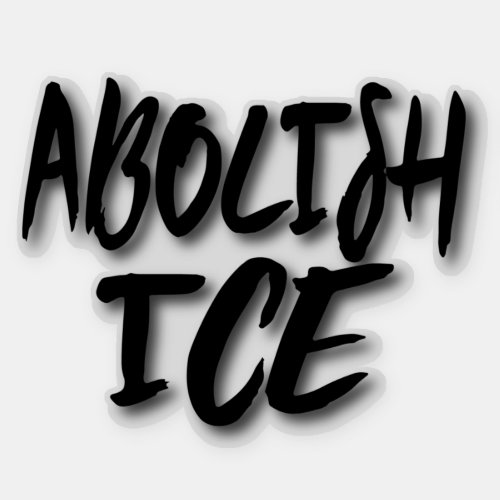 Abolish ICE anti ICE Sticker