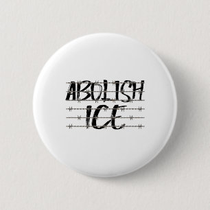 Abolish Ice Byrbed Wire Protest And Resist Support Button