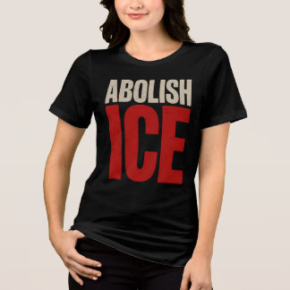 Abolish ICE Minimalist Protest Typography Design Tri-Blend Shirt