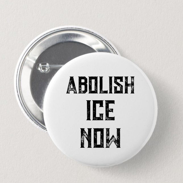 ABOLISH ICE NOW - US Political Protest Button ("ABOLISH ICE NOW" reads this US political protest button.)