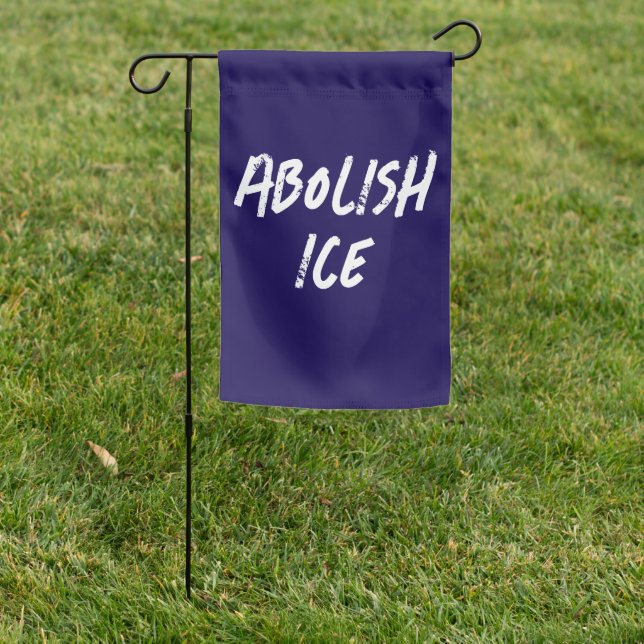 Abolish ICE Political Protest Garden Flag (In SItu)
