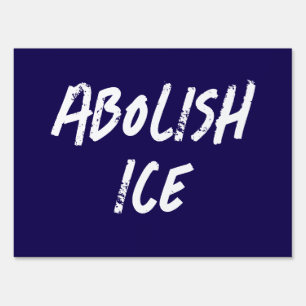 Abolish ICE Political Protest Sign