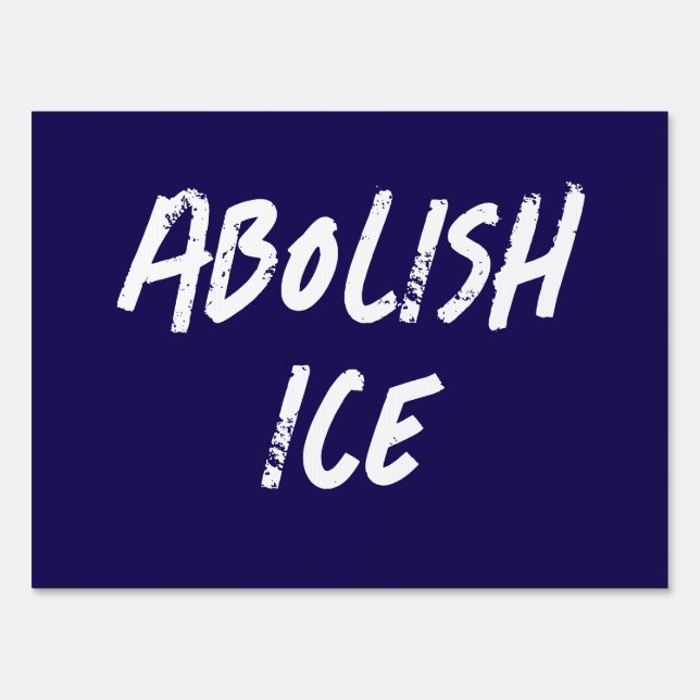 Abolish ICE Political Protest Sign (Front)
