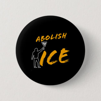 Abolish Ice Protest And Resist Support Immigrants  Button