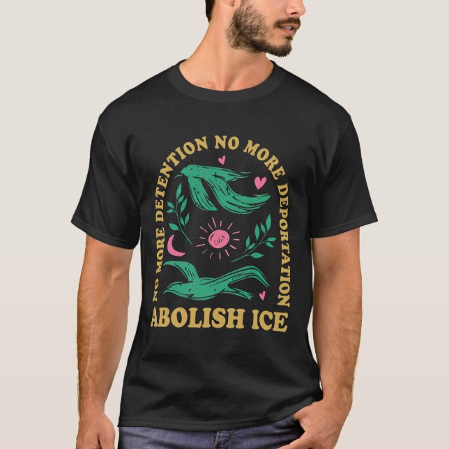 Abolish Ice Retro Protest And Resist Support Immig T-Shirt (Front)