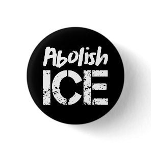 Abolish ICE | White on Black Button