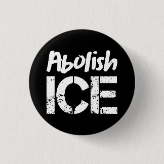 Abolish ICE | White on Black Button