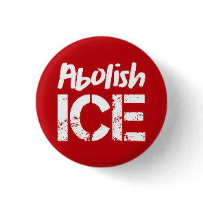 Abolish ICE | White on Red Button