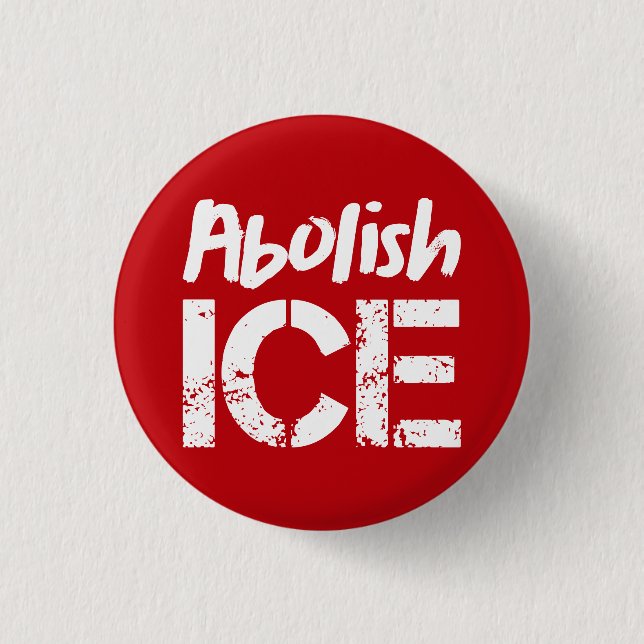 Abolish ICE | White on Red Button (Front)
