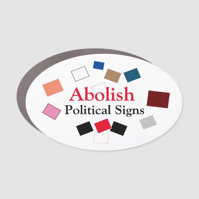 Abolish Political Signs (Front)