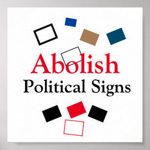 Abolish Political Signs