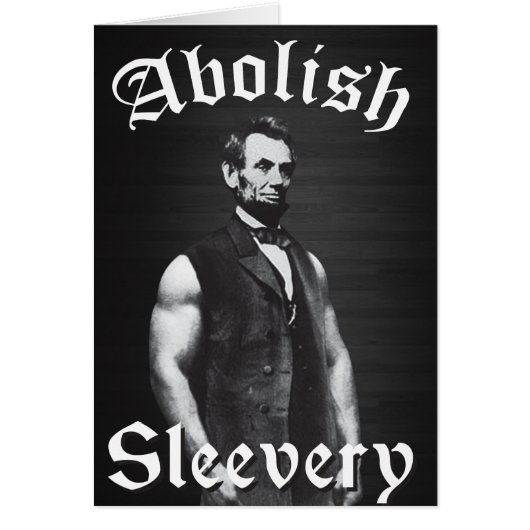 Abolish Sleevery - Abraham Lincoln (Front)