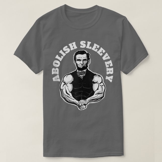 Abolish Sleevery funny Abraham Lincoln Free the Sl T-Shirt (Design Front)