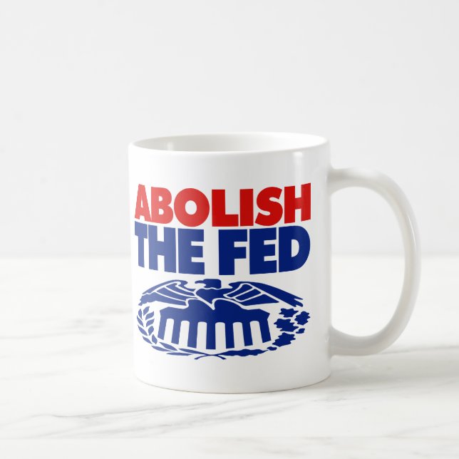 Abolish the FED Coffee Mug (Right)