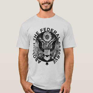 ABOLISH THE FED T-Shirt