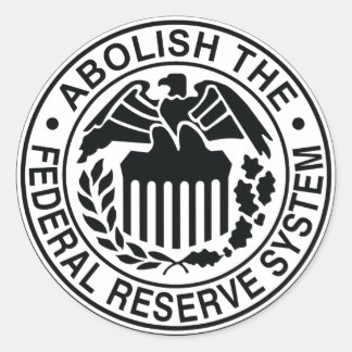 Abolish The Federal Reserve Classic Round Sticker