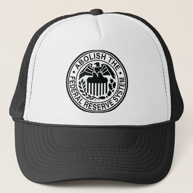 Abolish The Federal Reserve Trucker Hat (Front)