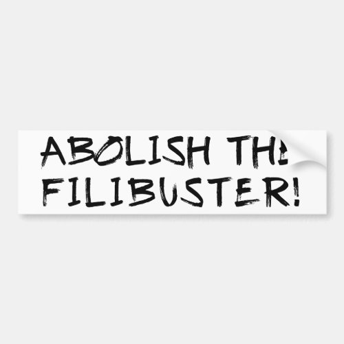 Abolish the Filibuster Bumper Sticker