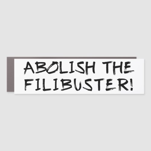 Abolish the Filibuster Car Magnet