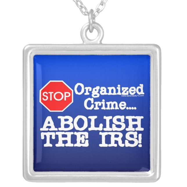 Abolish the IRS! Silver Plated Necklace (Front)