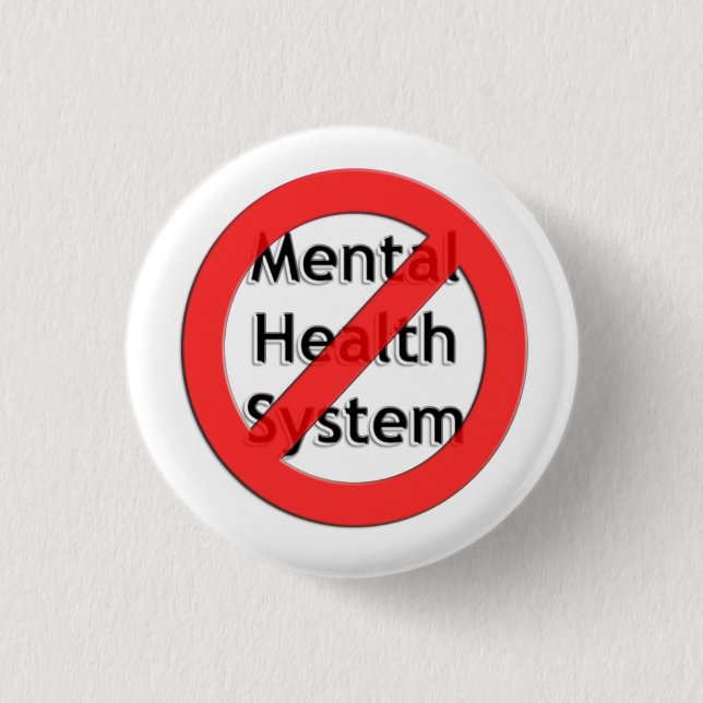 Abolish the Mental Health Association Pinback Button (Front)