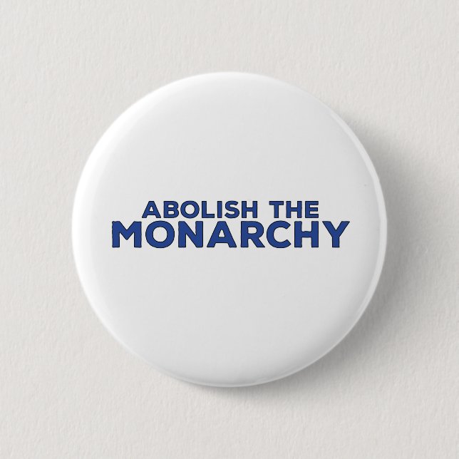 Abolish the Monarchy Button (Front)