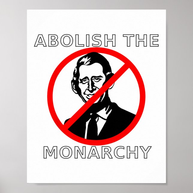 Abolish The Monarchy - King Charles  Poster (Front)