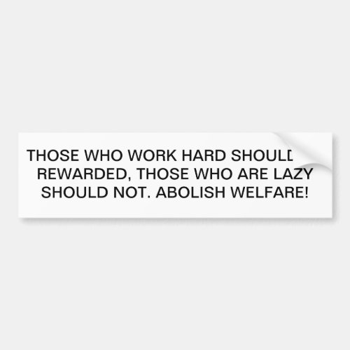 Abolish Welfare Bumper Sticker