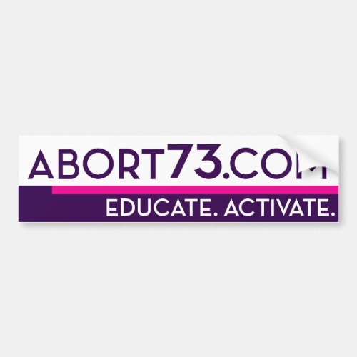 Abort73com  Educate Activate Bumper Sticker
