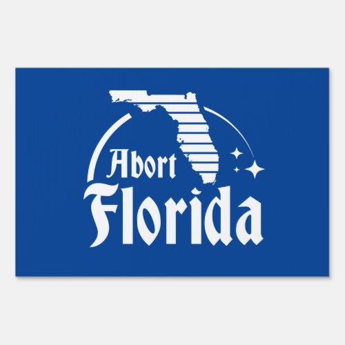 Abort Florida Sign
