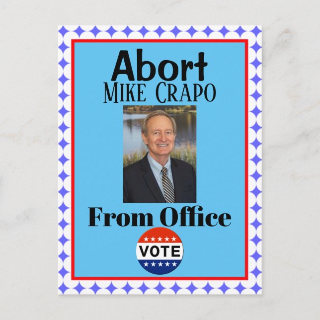 Abort Mike Crapo Postcard (Front)