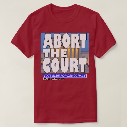 Abort The Court T_Shirt