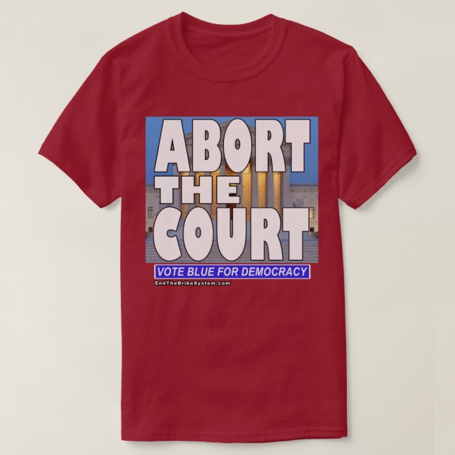 Abort The Court T-Shirt (Design Front)