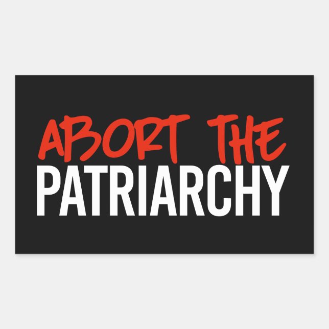 Abort the Patriarchy Rectangular Sticker (Front)