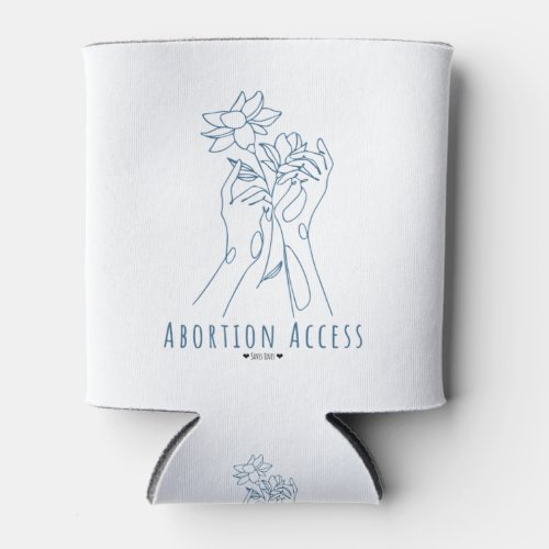 Abortion Access Saves Lives Can Cooler
