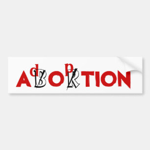 ABORTION / Adoption Bumper Sticker