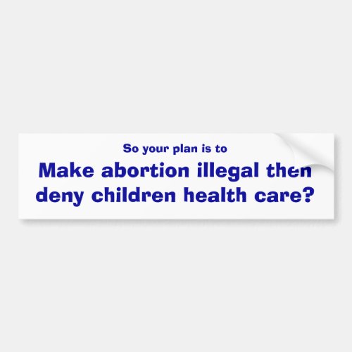 Abortion and healthcare bumper sticker