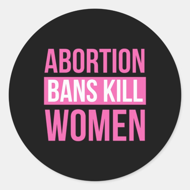 Abortion Bans Kill Women Sticker  (Front)