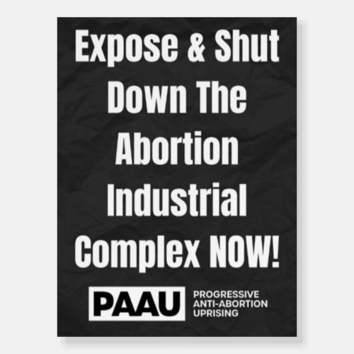 Abortion Industrial Complex Sign