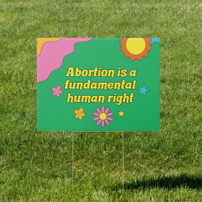 Abortion is a Fundamental Human Right Yard Sign (Insitu)