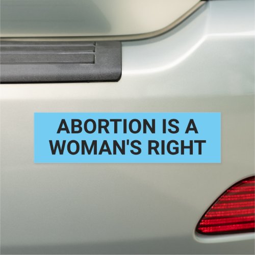 Abortion Is A Womans Right Blue Political Protest Car Magnet