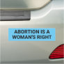 Abortion Is A Woman's Right Blue Political Protest Car Magnet