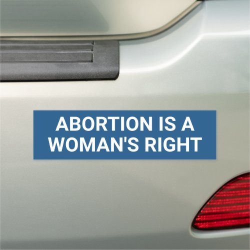 Abortion Is A Womans Right Bold Political Protest Car Magnet