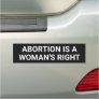 Abortion Is A Woman's Right Political Protest Car Magnet