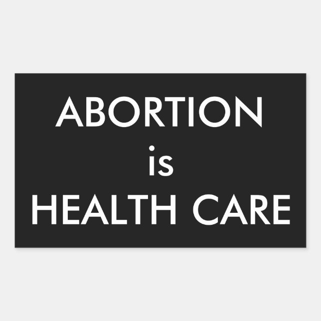Abortion Is Health Care Bold Women's Rights Rectangular Sticker (Front)