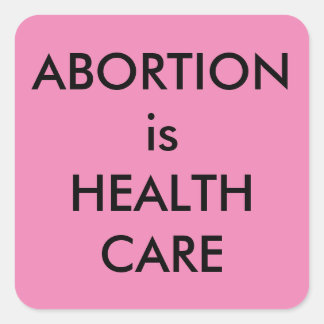 Abortion Is Health Care Pink Pro-Choice Square Sticker