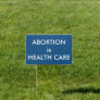 Abortion Is Health Care Women's Rights Blue Sign
