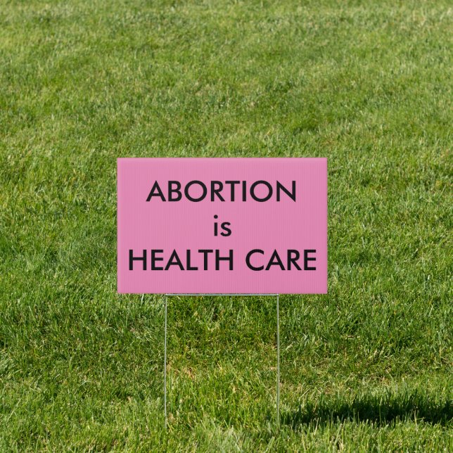 Abortion Is Health Care Women's Rights Pink Sign (Insitu)