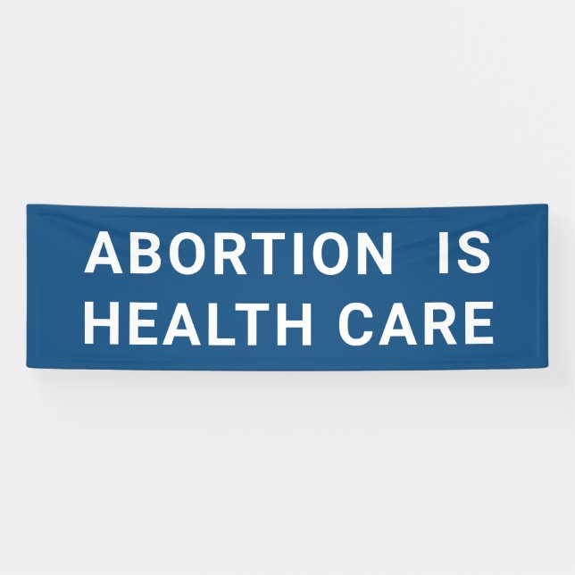 Abortion Is Health Care Women's Rights Protest Banner (Horizontal)